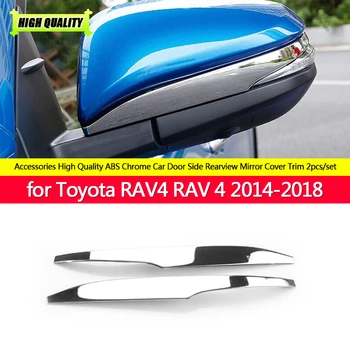 ABS Хром За Toyota RAV4 РАВ 4 2014 2015 2016 2017 2018 Аксесоари Огледалото за Обратно виждане на Автомобила декоративна лента Капак Завърши 2 елемента