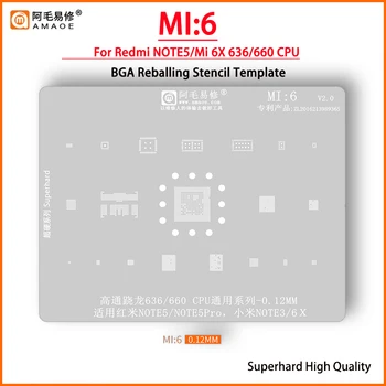 Amaoe MI6 BGA Шаблони За Реболлинга Redmi Note 5 5Pro Xiaomi Note3 6X CPU SDM660 SDM636 RAM POWER WIFI АУДИО Чип за IC Стоманена Мрежа