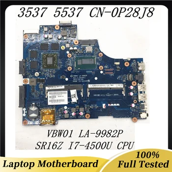 CN-0P28J8 0P28J8 P28J8 дънна Платка за DELL 15R 5537 3537 дънна Платка на лаптоп VBW01 LA-9982P W/SR16Z I7-4500U CPU DDR3L 100% Тествана