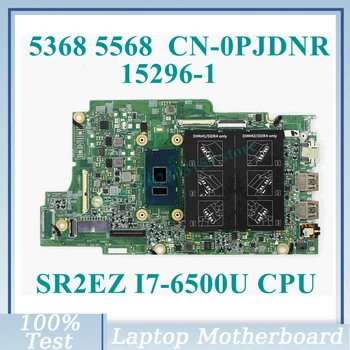 CN-0PJDNR 0PJDNR PJDNR С Дънна платка SR2EZ I7-6500U CPU 15296-1 За DELL 5368 5568 дънна Платка на Лаптоп 100% Напълно Изпитано Добре