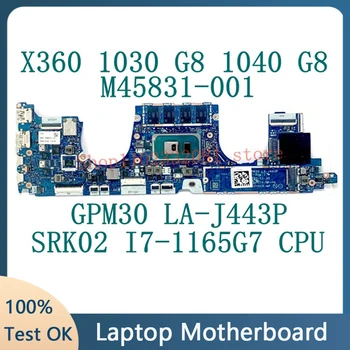 M45813-001 M45813-501 M45813-601 За HP X360 1030 Г-8 1040 G8 дънна Платка GPM30 LA-J443P с процесор SRK02 I7-1165G7 100% Тествана е НОРМАЛНО