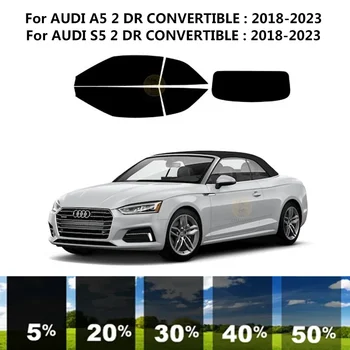 Предварително Обработена нанокерамика car UV Window Tint Kit Автомобили Фолио За Прозорци AUDI A5 2 DR CONVERTIBLE 2018-2023